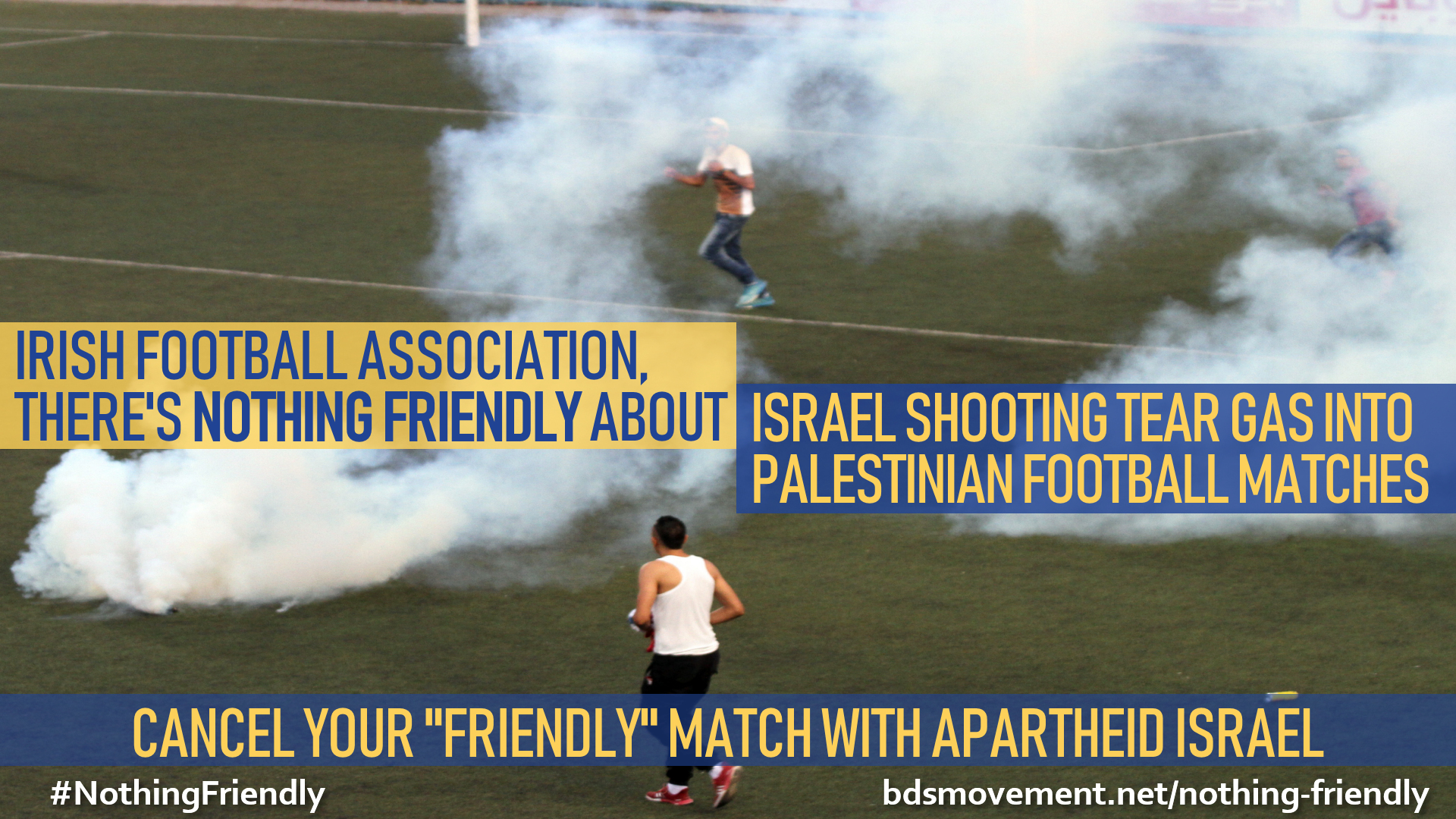 Irish Football Assoc, there's nothing friendly about shooting teargas into Palestinian football matches