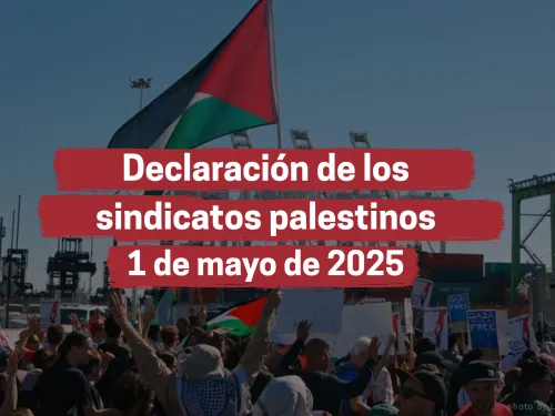 1ero de mayo sindicatos palestinos