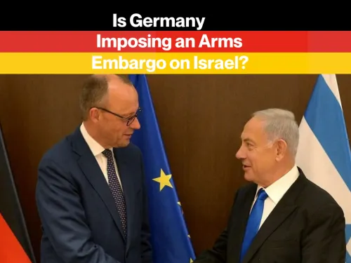 Is Germany Imposing an Arms Embargo on Israel?