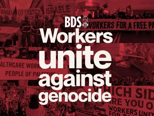 Palestinian Unions' May Day Call: Workers Unite Against Genocide 