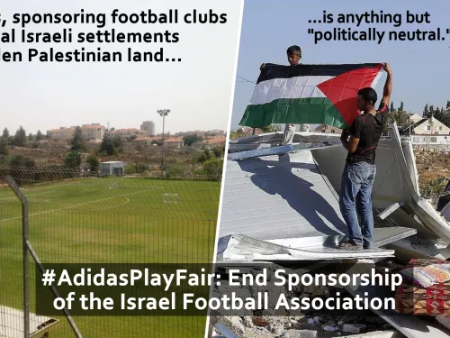 Adidas, sponsoring football clubs in illegal Israeli settlements on stolen Palestinian land is anything but "politically neutral"