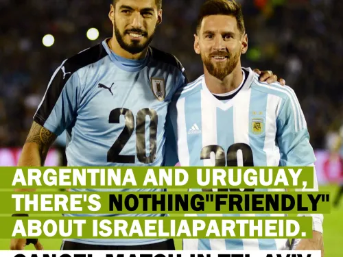 Argentina and Uruguay, there's nothing friendly about Israeli apartheid