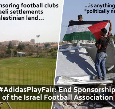 Adidas, sponsoring football clubs in illegal Israeli settlements on stolen Palestinian land is anything but "politically neutral"