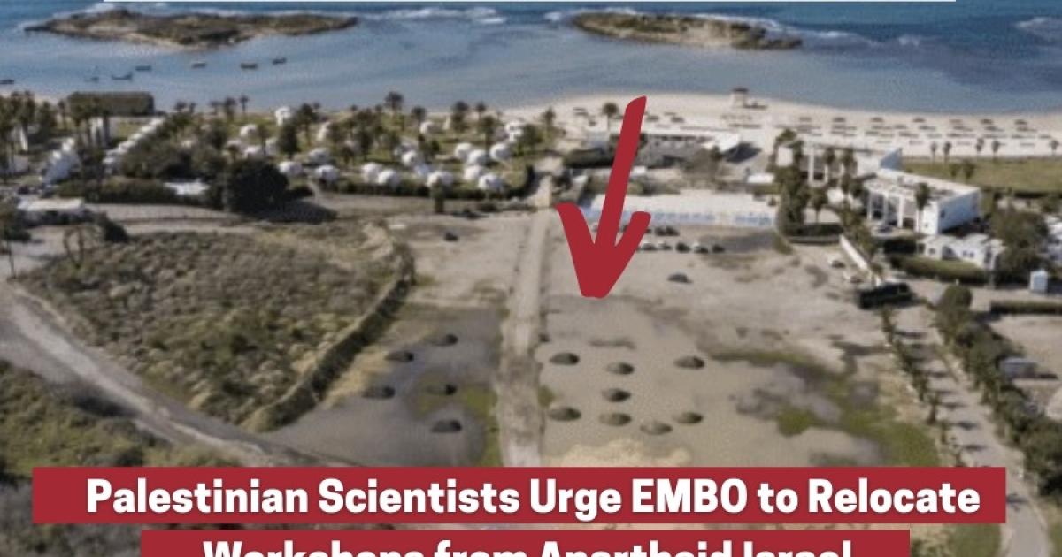 Palestinian Scientists Urge EMBO to Relocate Workshops from Apartheid Israel, Including at Site of Tantura Massacre