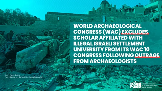 World Archaeological Congress Excludes Scholar Affiliated With Illegal Israeli Settlement University From Congress