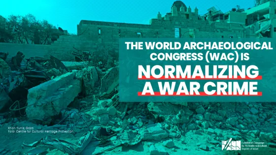 The World Archaeological Congress (WAC) Is Normalizing a War Crime