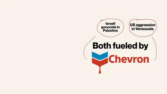 Chevron fuels imperialist aggression, from Venezuela to Palestine. 