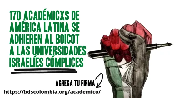 170 académicxs de América Latina se adhieren al boicot académico a Israel