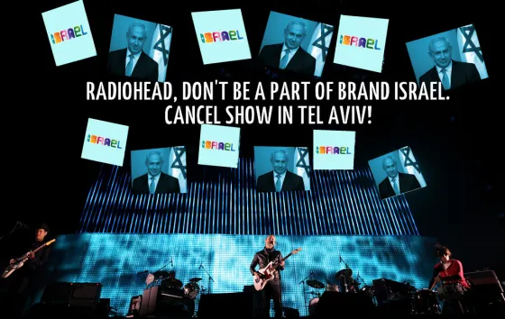 Radiohead, don't be a part of Brand Israel.